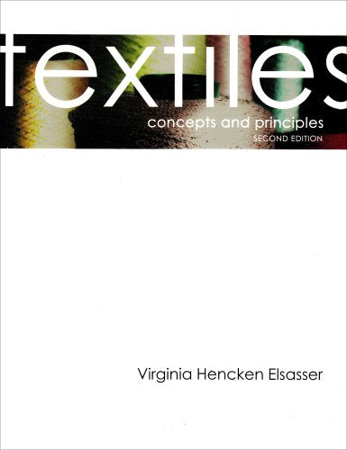 Textiles: Concepts And Principles (2nd Edition)