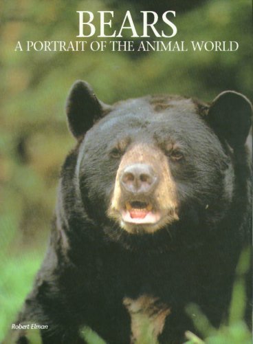 Bears: A Portrait of the Animal World