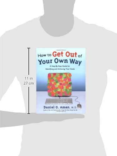 How to Get Out of Your Own Way: A Step-by-Step Guide for Identifying and Achieving Your Goals