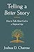 Telling a Better Story: How to Talk About God in a Skeptical Age