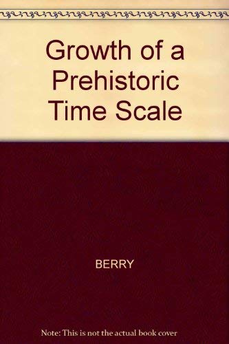 Growth of a Prehistoric Time Scale: Based on Organic Evolution