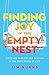 Finding Joy in the Empty Nest: Discover Purpose and Passion in the Next Phase of Life