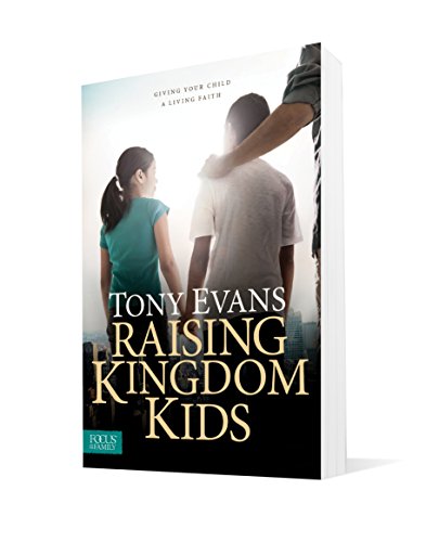 Raising Kingdom Kids: Giving Your Child a Living Faith