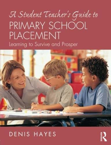 A Student Teacher's Guide to Primary School Placement