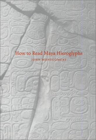 How to Read Maya Hieroglyphs