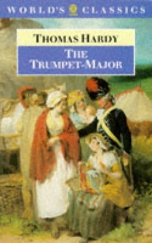 The Trumpet-Major (The ^AWorlds Classics)