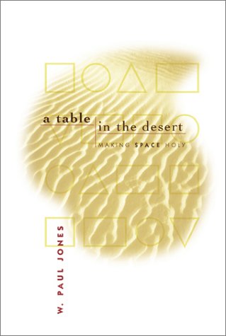 A Table in the Desert: Making Space Holy