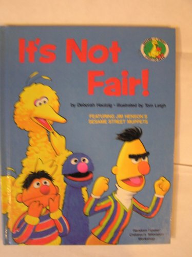 IT'S NOT FAIR! (Sesame Street Start-To-Read Books)