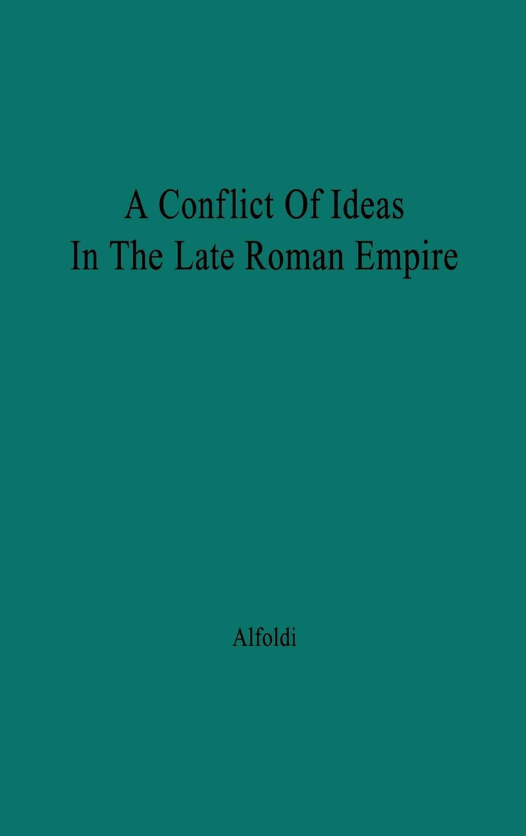 A Conflict of Ideas in the Late Roman Empire: The Clash Between the Senate and Valentinian I