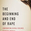 The Beginning and End of Rape: Confronting Sexual Violence in Native America