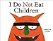 I Do Not Eat Children