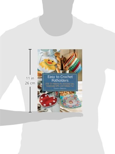Easy to Crochet Potholders: Over 25 Patterns for Everyday Use, Handmade Gifts, and Holiday Fun
