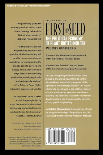 First the Seed: The Political Economy of Plant Biotechnology (Science and Technology in Society) — back cover