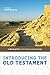 Introducing the Old Testament: A Short Guide to Its History and Message