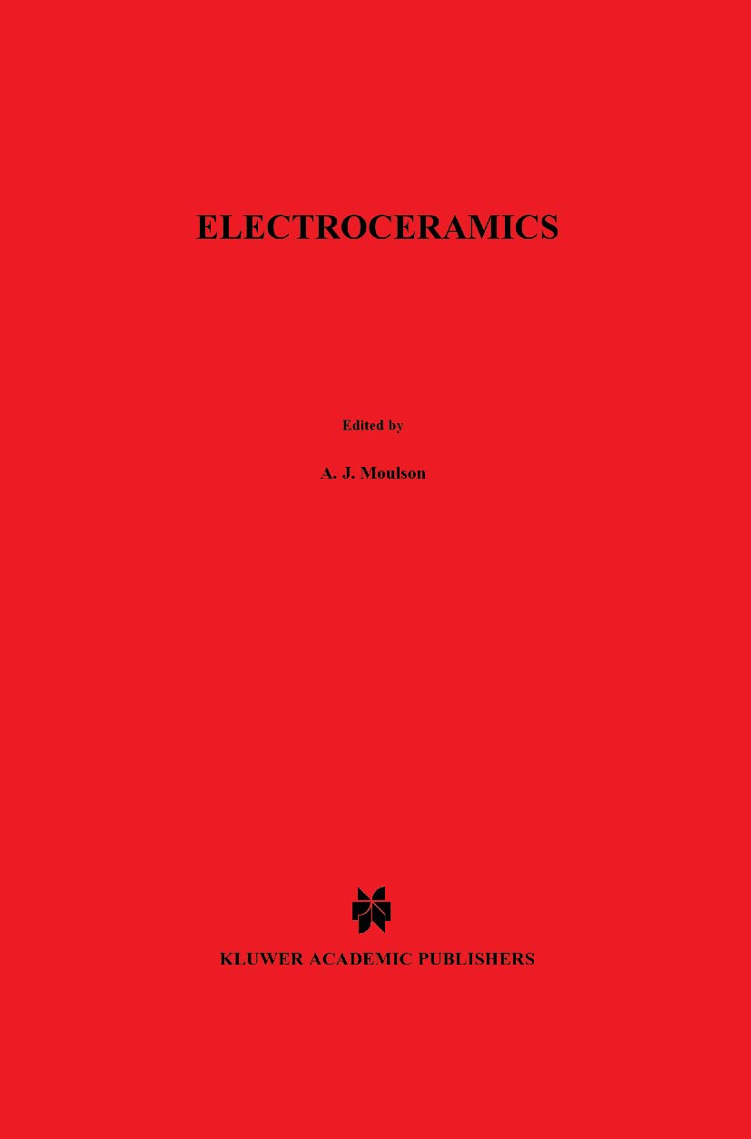 Electroceramics: Materials, Properties, Applications (Christianity and Society in the Modern)
