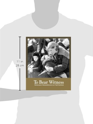 To Bear Witness - Holocaust Remembrance at Yad Vashem