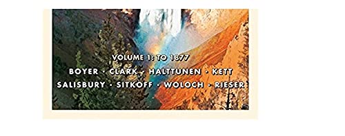 The Enduring Vision: A History of the American People, Volume 1: To 1877