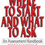 Where to Start and What to Ask: An Assessment Handbook