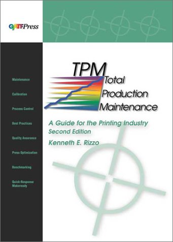 Total Production Maintenance: A Guide for the Printing Industry