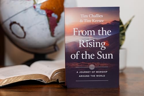 From the Rising of the Sun: A Journey of Worship Around the World