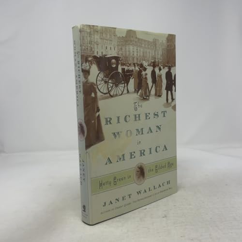 The Richest Woman in America: Hetty Green in the Gilded Age