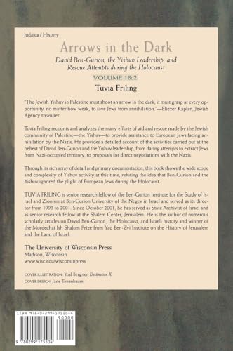 Arrows in the Dark: David Ben-Gurion, the Yishuv Leadership, and Rescue Attempts during the Holocaust
