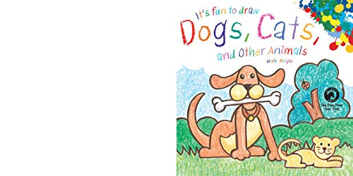 It's Fun to Draw Dogs, Cats, and Other Animals