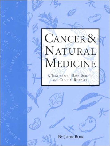 Cancer & Natural Medicine: A Textbook of Basic Science and C