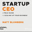 Startup CEO: A Field Guide to Scaling Up Your Business (Techstars)