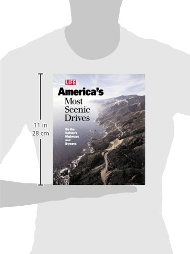 Life: America's Most Scenic Drives : On the Nation's Highways and Byways (Life Books)