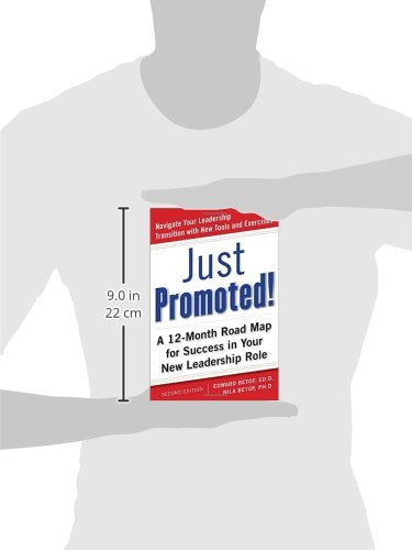 Just Promoted! A 12-Month Road Map for Success in Your New Leadership Role, Second Edition
