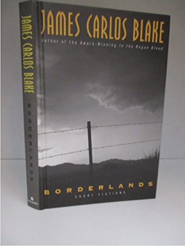 Borderlands by Blake, James Carlos