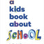 A Kids Book About School