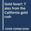 Gold fever!: Tales from the California gold rush
