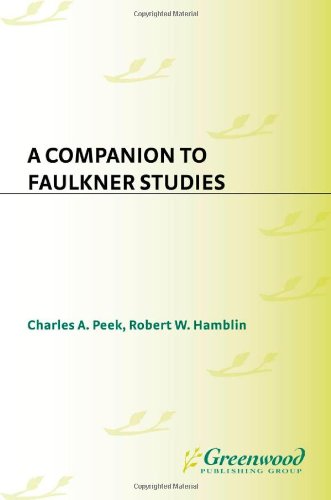A Companion to Faulkner Studies by Peek, Charles