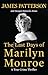 The Last Days of Marilyn Monroe: A True Crime Thriller