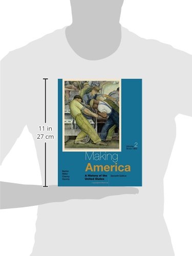 Making America: A History of the United States, Volume II: Since 1865
