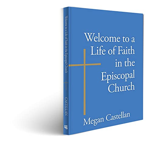 Welcome to a Life of Faith in the Episcopal Church
