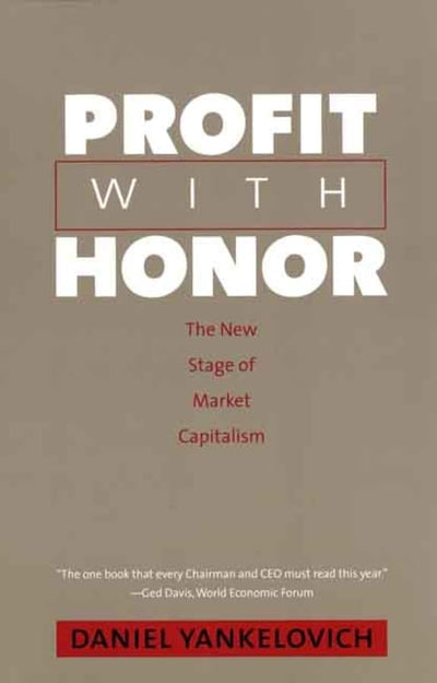 Profit with Honor: The New Stage of Market Capitalism (The Future of American Democracy Series)