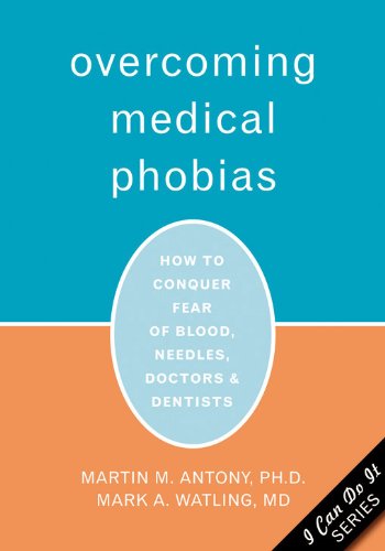 Overcoming Medical Phobias: How to Conquer Fear of Blood, Ne
