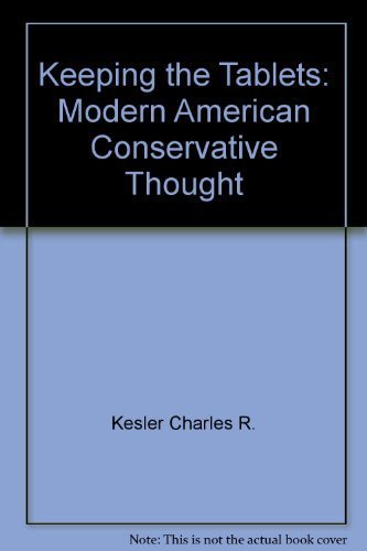 Keeping the Tablets: Modern American Conservative Thought