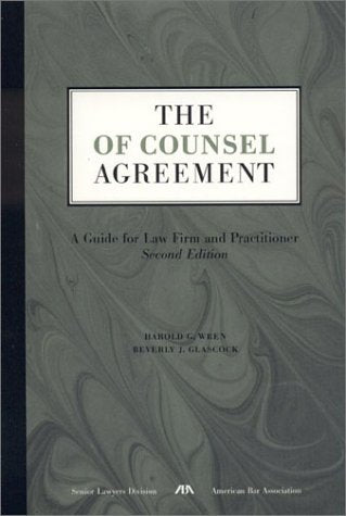The Of Counsel Agreement: A Guide for Law Firm and Practitioner
