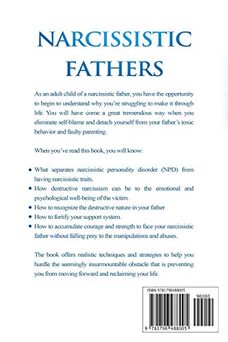 Narcissistic Fathers: Dealing with a Self-Absorbed Father and Healing from Narcissistic Abuse