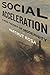 Social Acceleration: A New Theory of Modernity (New Directions in Critical Theory, 32)