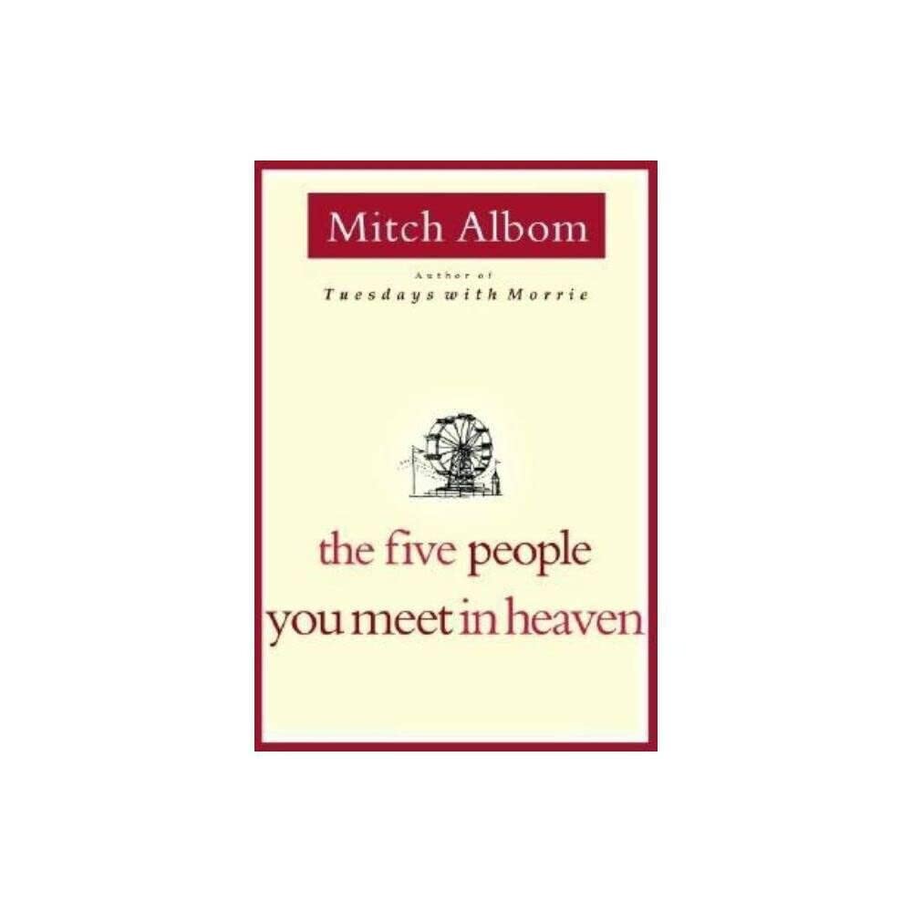 The Five People You Meet in Heaven by Mitch Albom