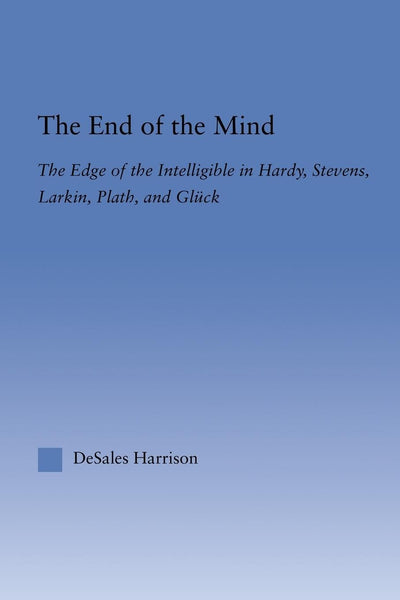 The End of the Mind (Literary Criticism and Cultural Theory)