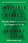 Invisible Rivals: How We Evolved to Compete in a Cooperative World