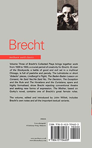 Brecht Collected Plays: 3: Lindbergh's Flight; The Baden-Baden Lesson on Consent; He Said Yes/He Said No; The Decision; The Mother; The Exception & ... St Joan of the Stockyards (World Classics)