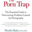 The Porn Trap: The Essential Guide to Overcoming Problems Caused by Pornography
