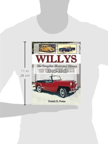 Willys: The Complete Illustrated History 1903-1963